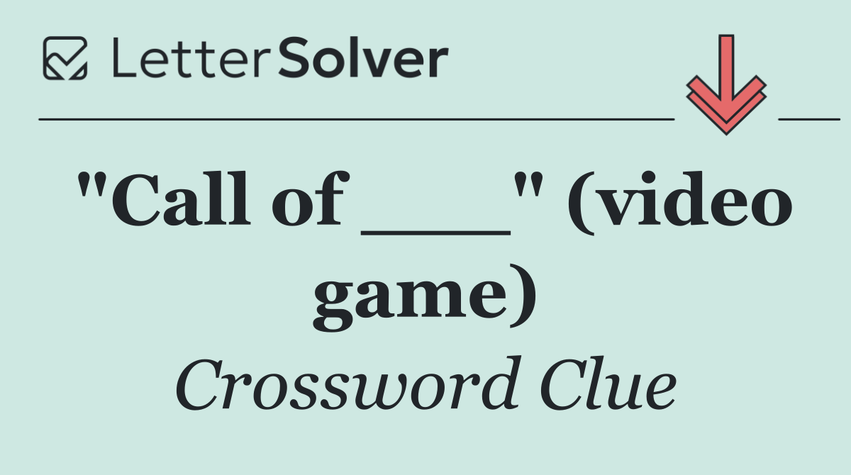 "Call of ___" (video game)