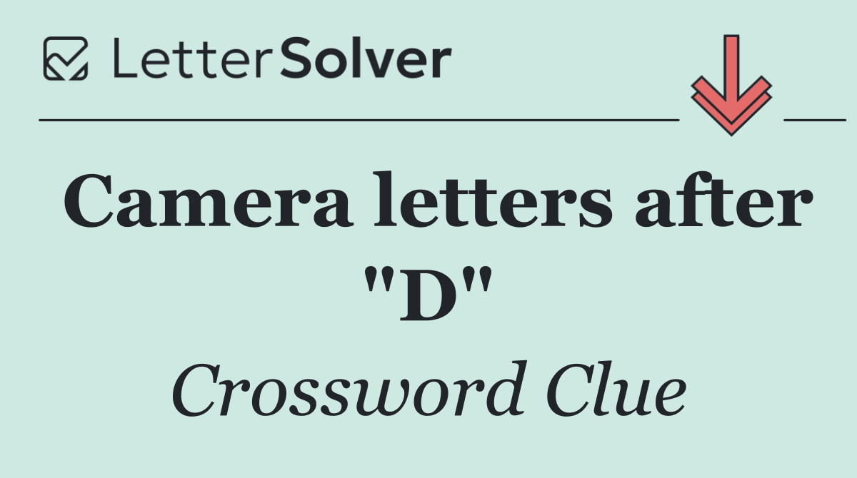 Camera letters after "D"
