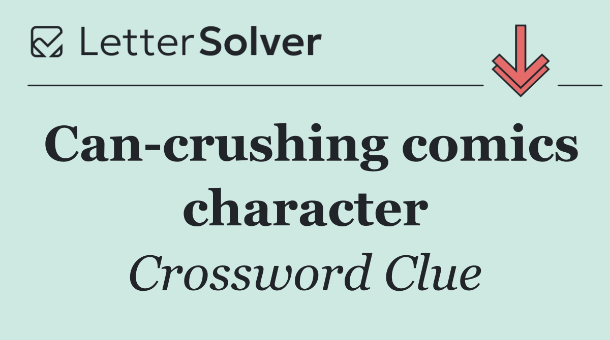 Can crushing comics character
