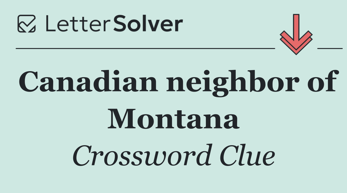 Canadian neighbor of Montana