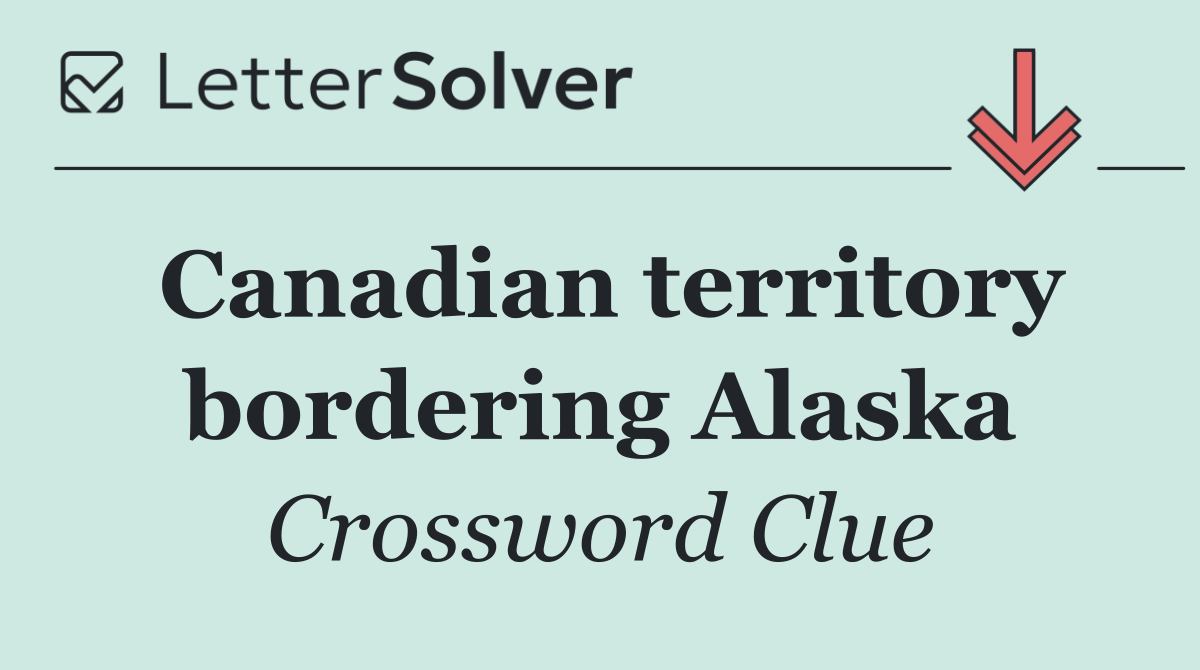 Canadian territory bordering Alaska