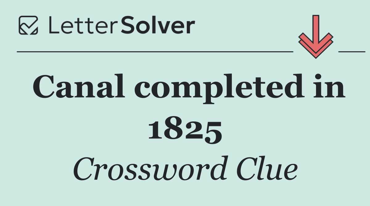 Canal completed in 1825