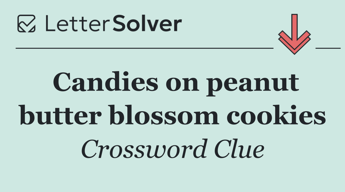 Candies on peanut butter blossom cookies