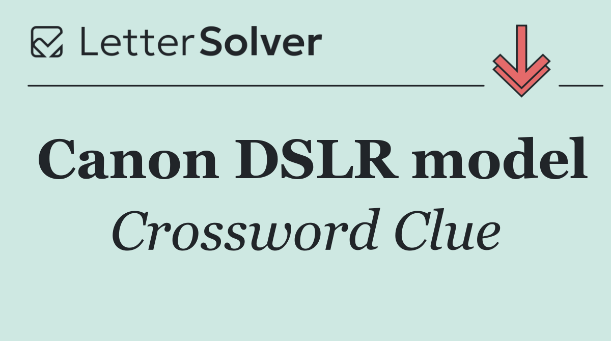 Canon DSLR model