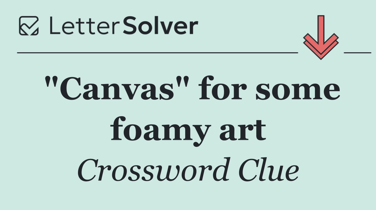 "Canvas" for some foamy art
