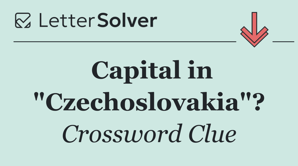 Capital in "Czechoslovakia"?