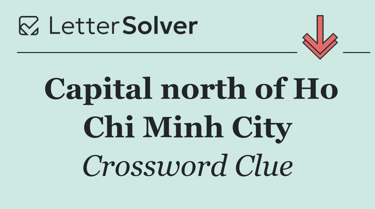 Capital north of Ho Chi Minh City