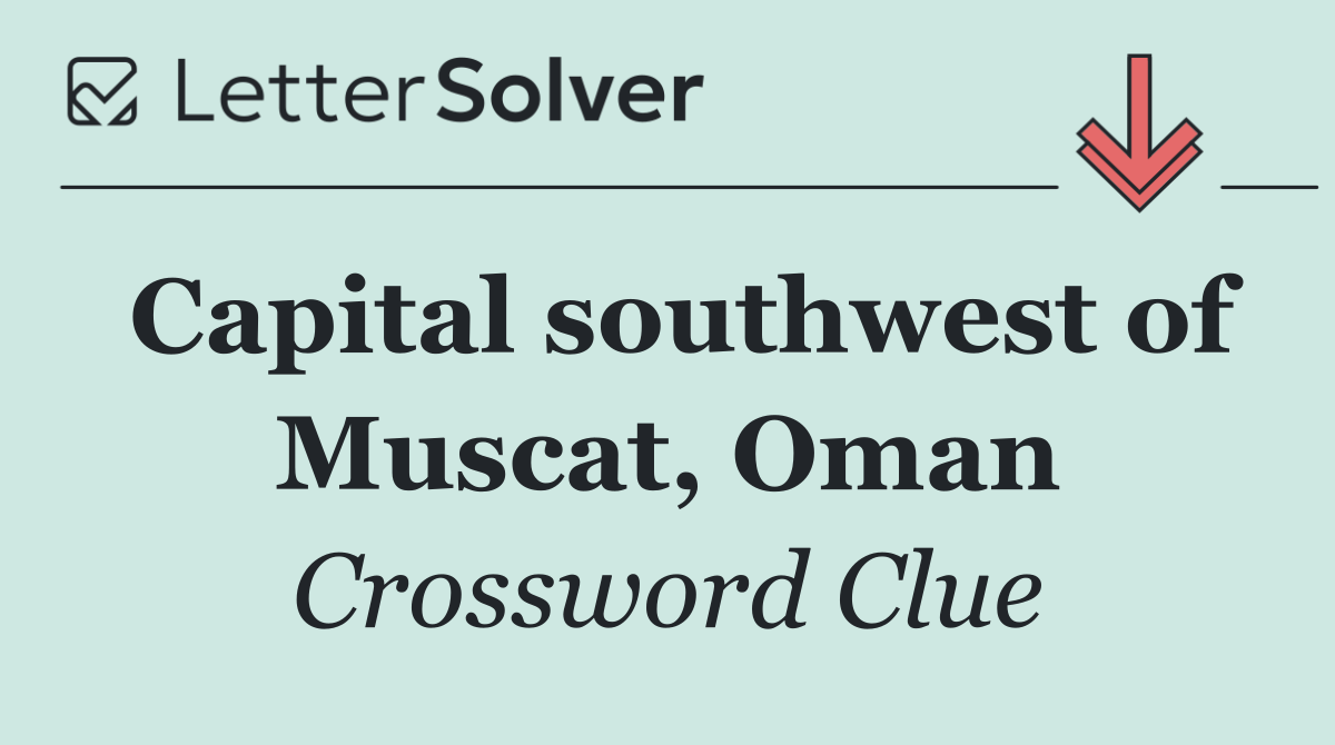 Capital southwest of Muscat, Oman