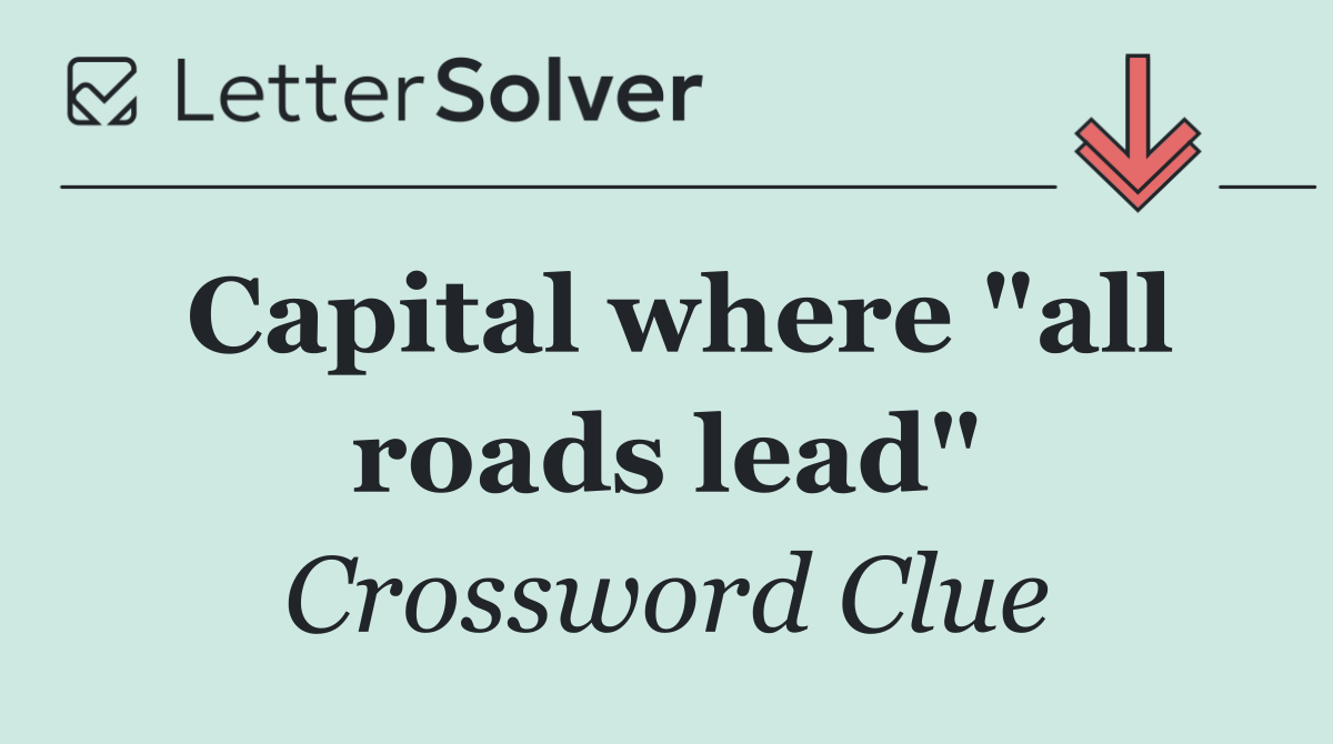 Capital where "all roads lead"