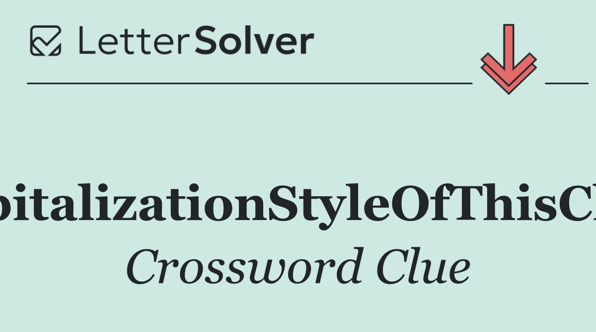 capitalizationStyleOfThisClue