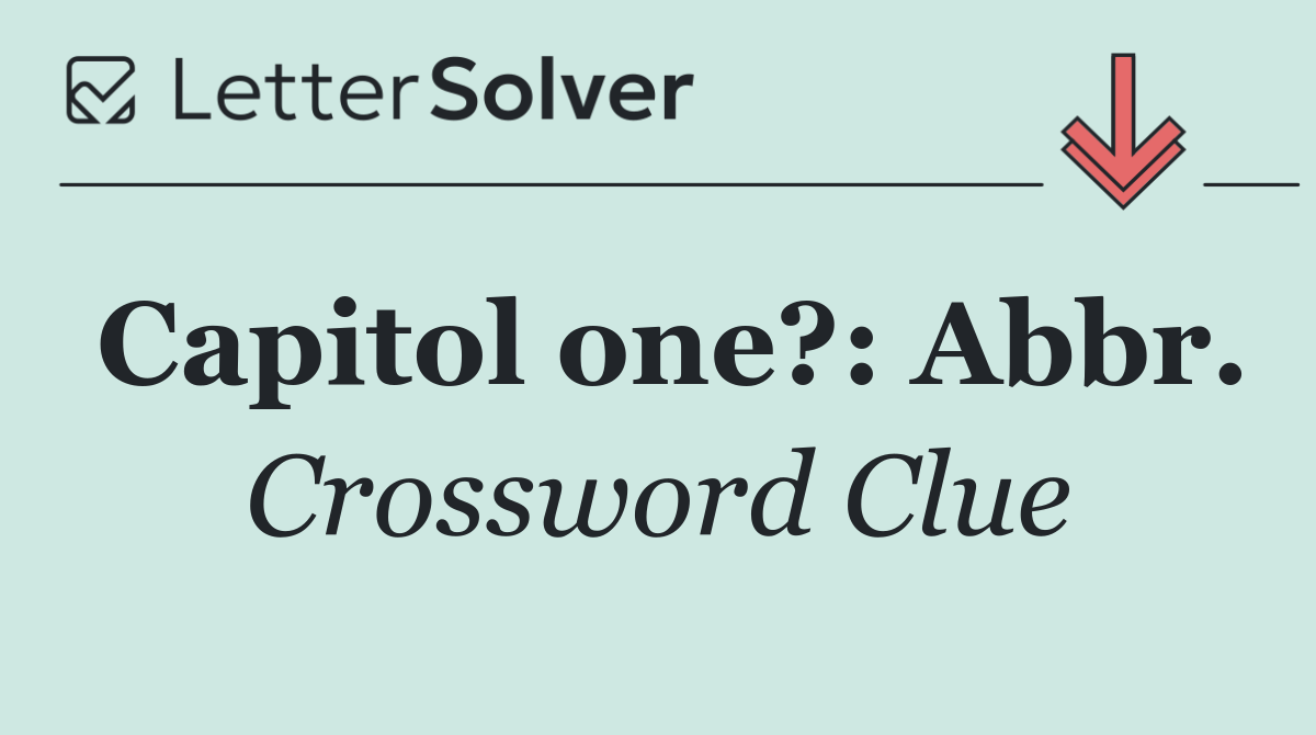 Capitol one?: Abbr.