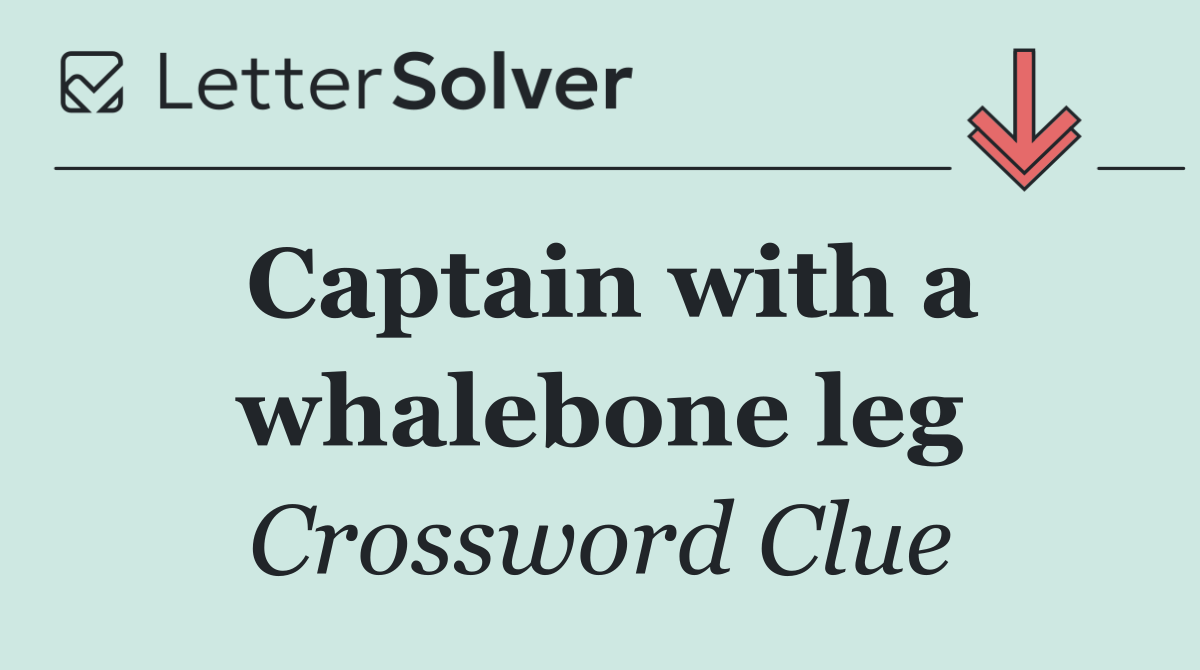 Captain with a whalebone leg