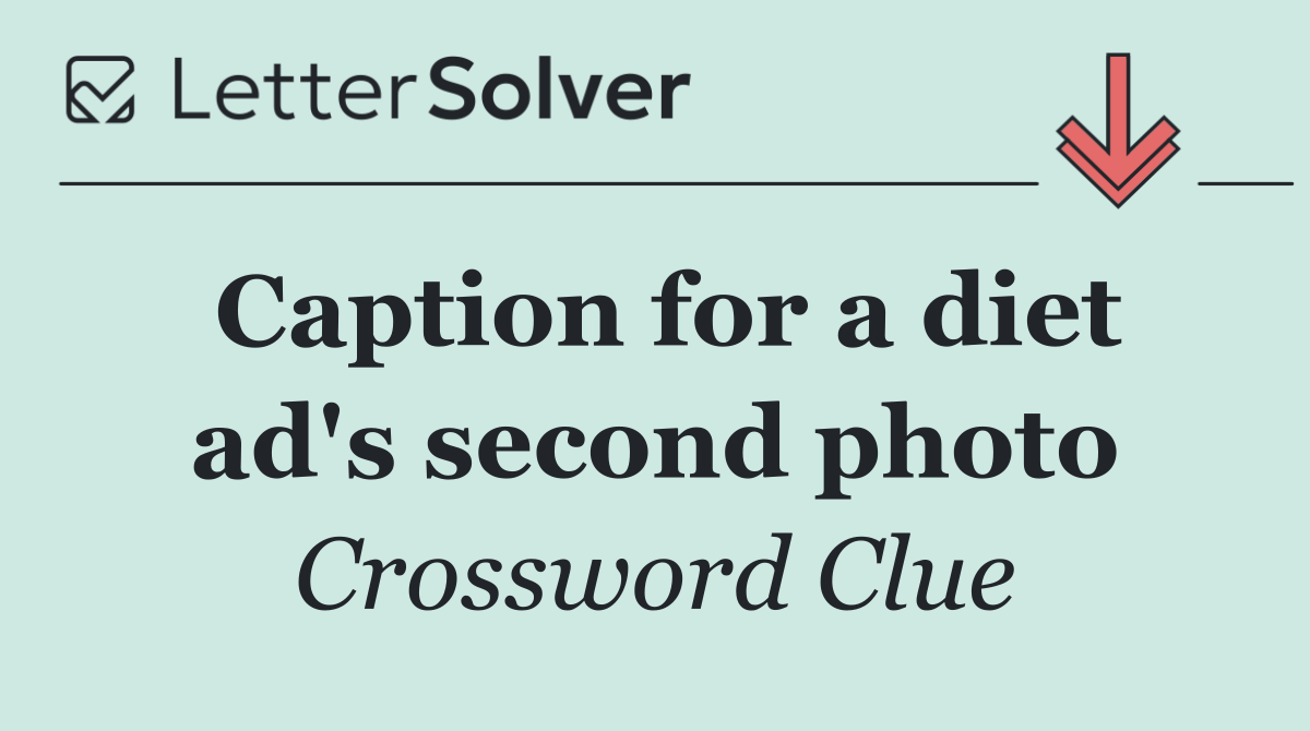 Caption for a diet ad's second photo