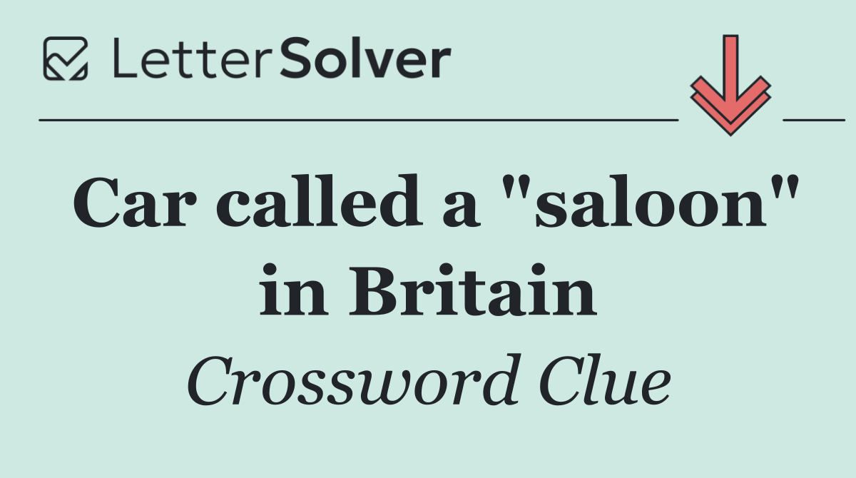 Car called a "saloon" in Britain