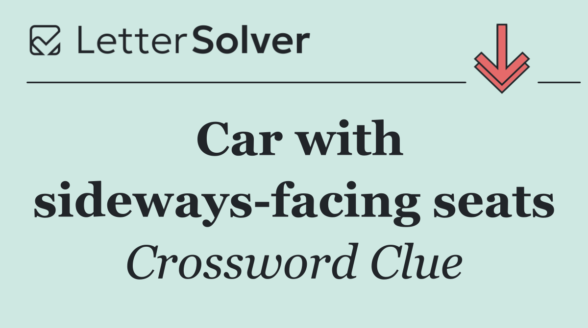 Car with sideways facing seats