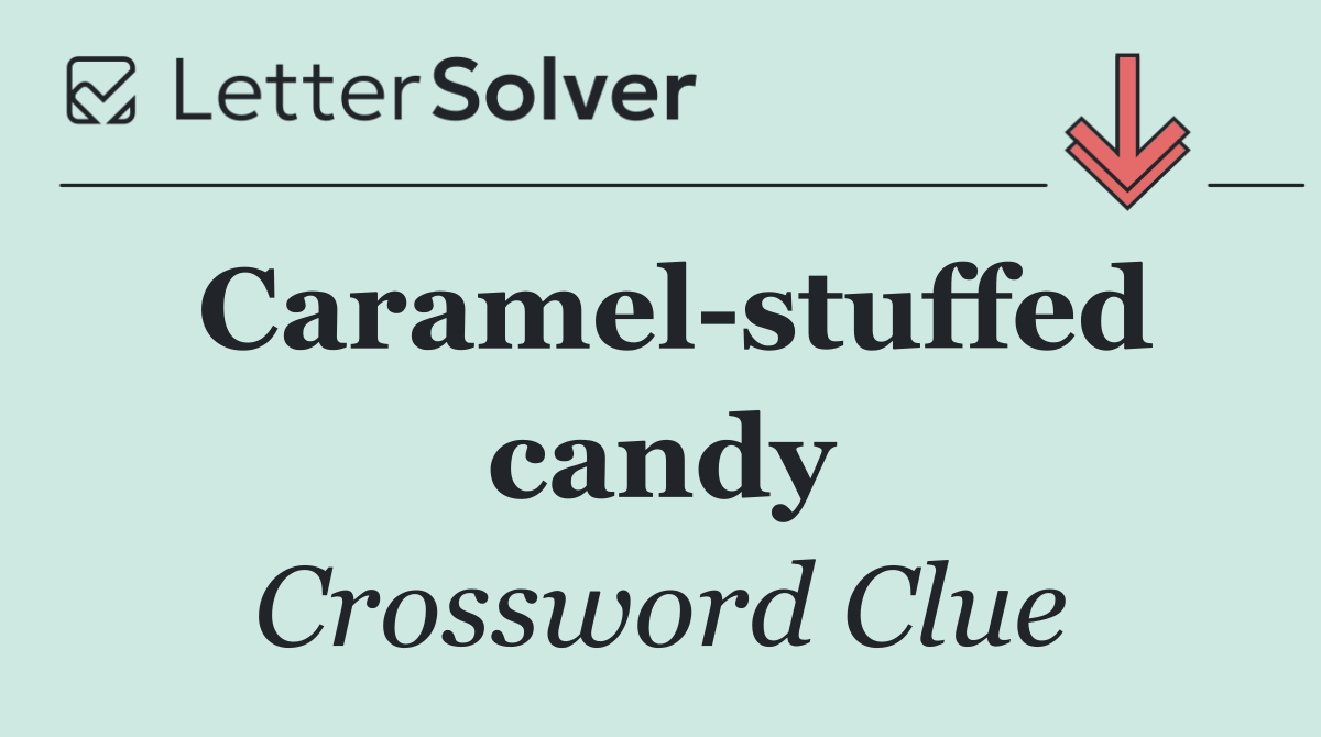 Caramel stuffed candy