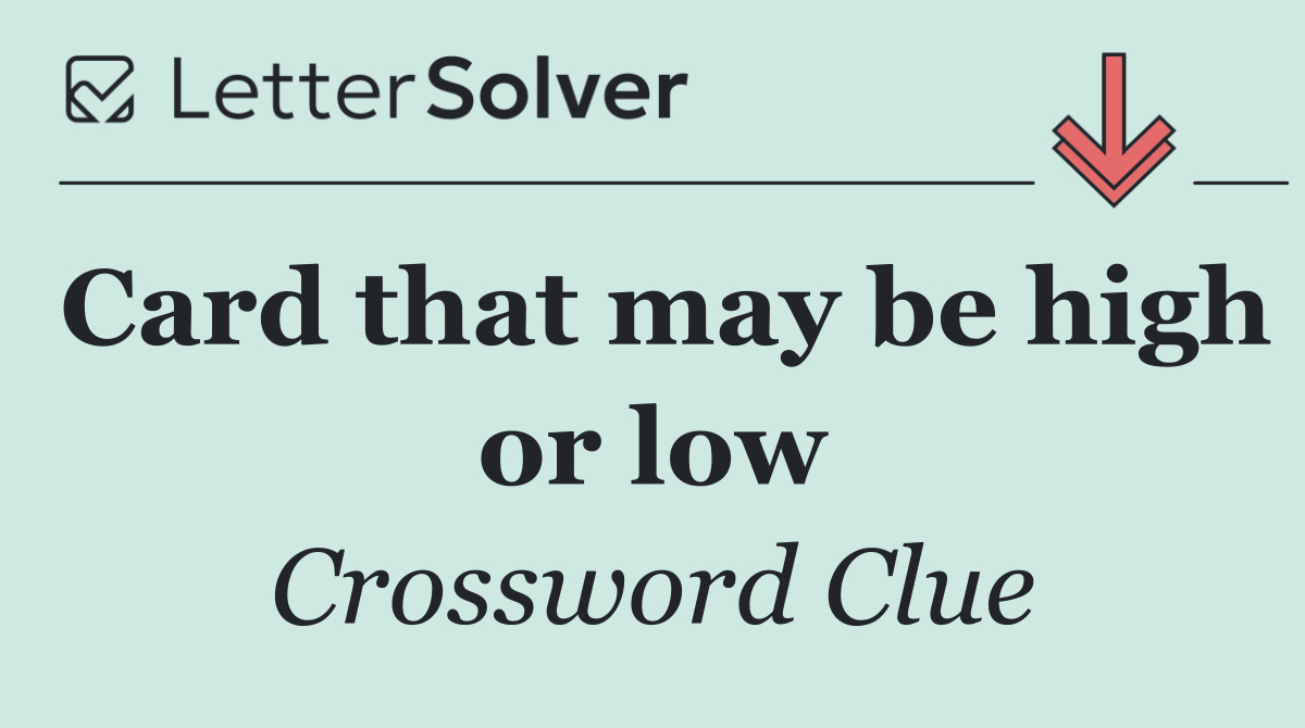 Card that may be high or low