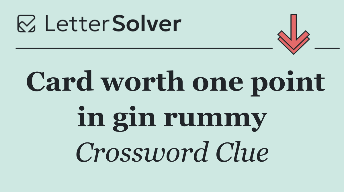 Card worth one point in gin rummy