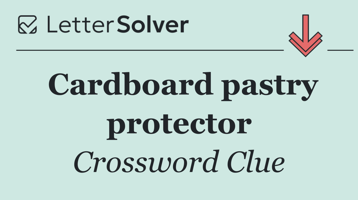 Cardboard pastry protector