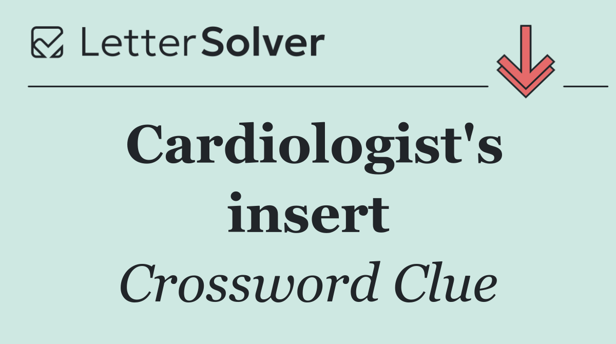 Cardiologist's insert