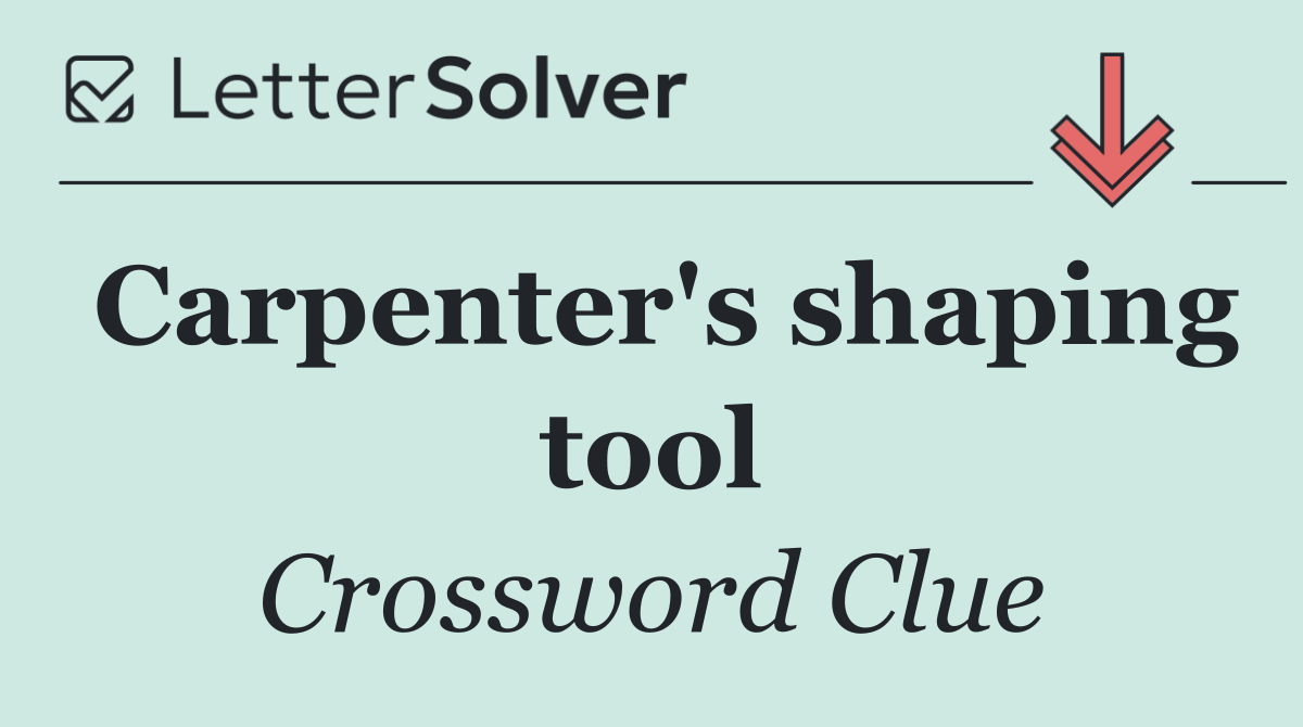 Carpenter's shaping tool
