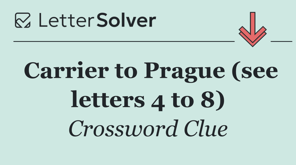 Carrier to Prague (see letters 4 to 8)