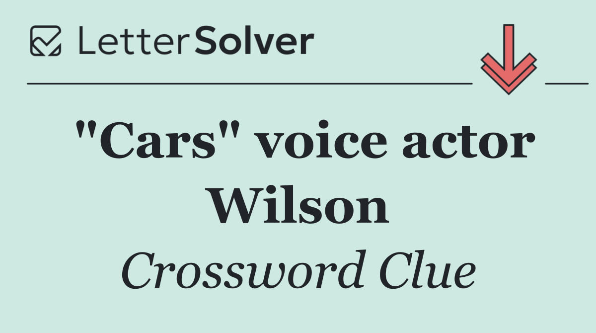 "Cars" voice actor Wilson