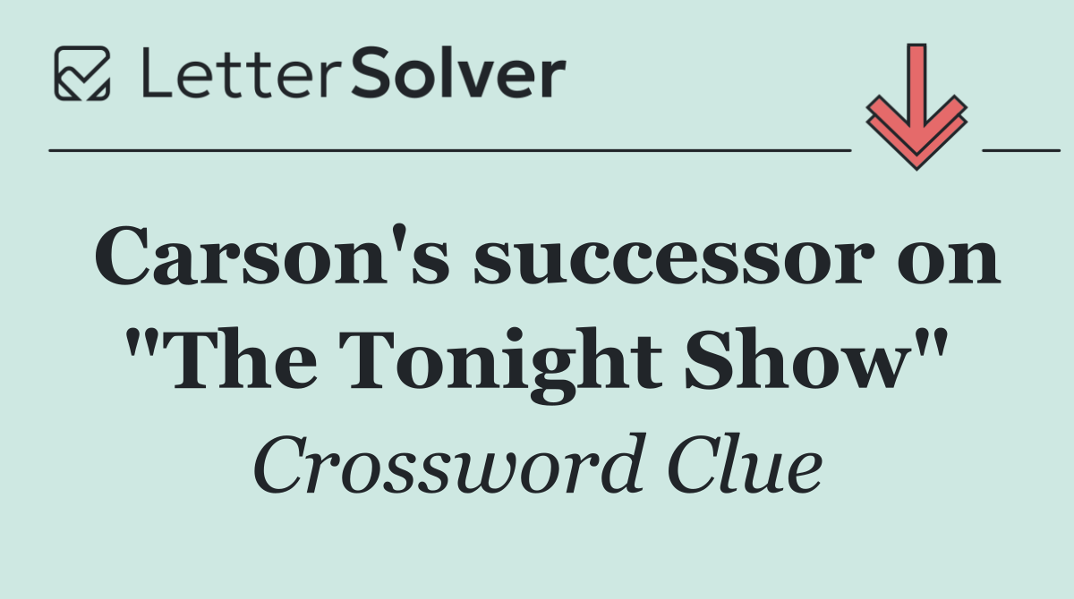 Carson's successor on "The Tonight Show"