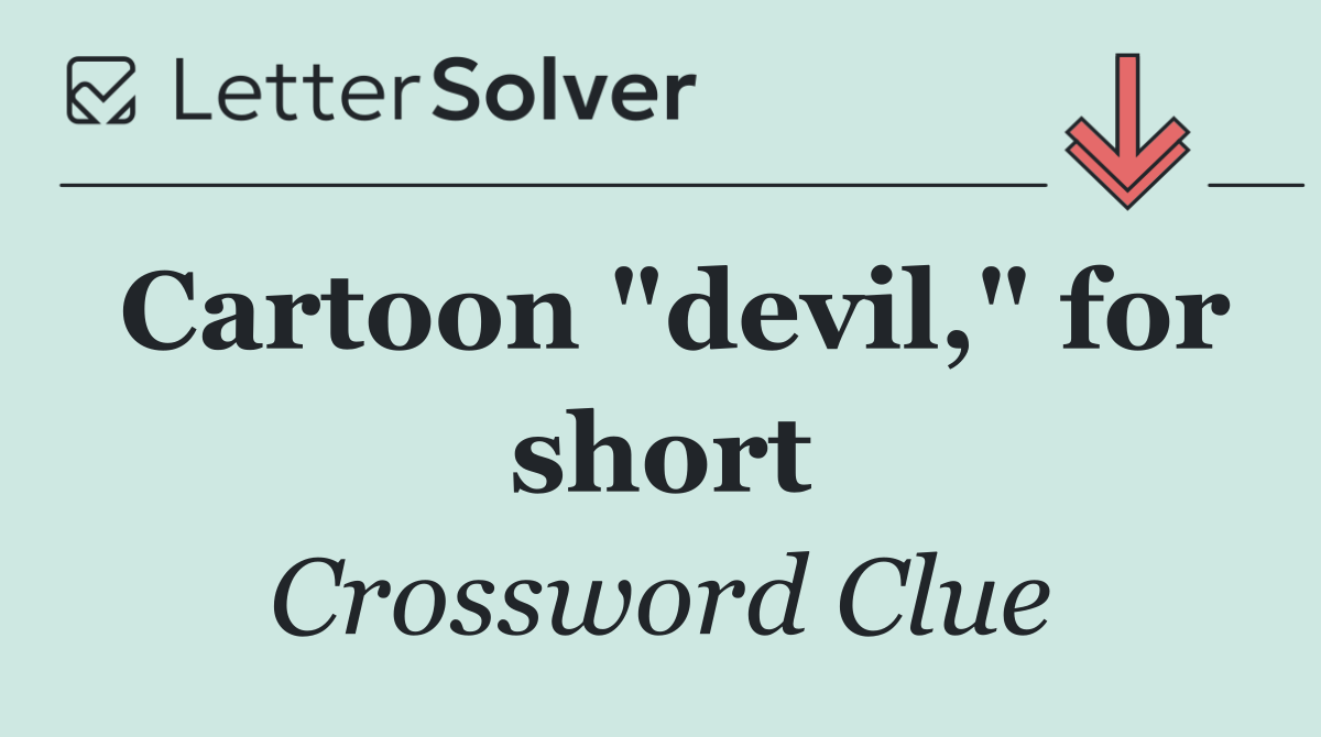 Cartoon "devil," for short