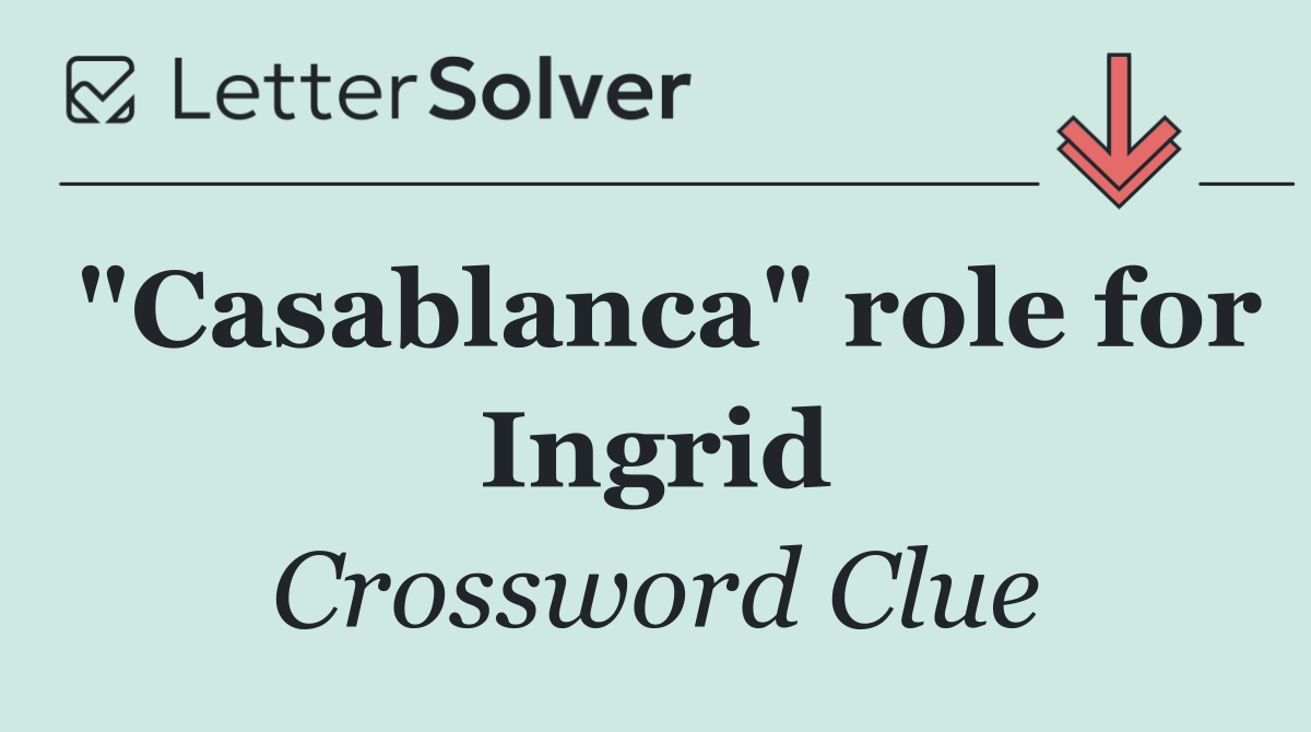 "Casablanca" role for Ingrid