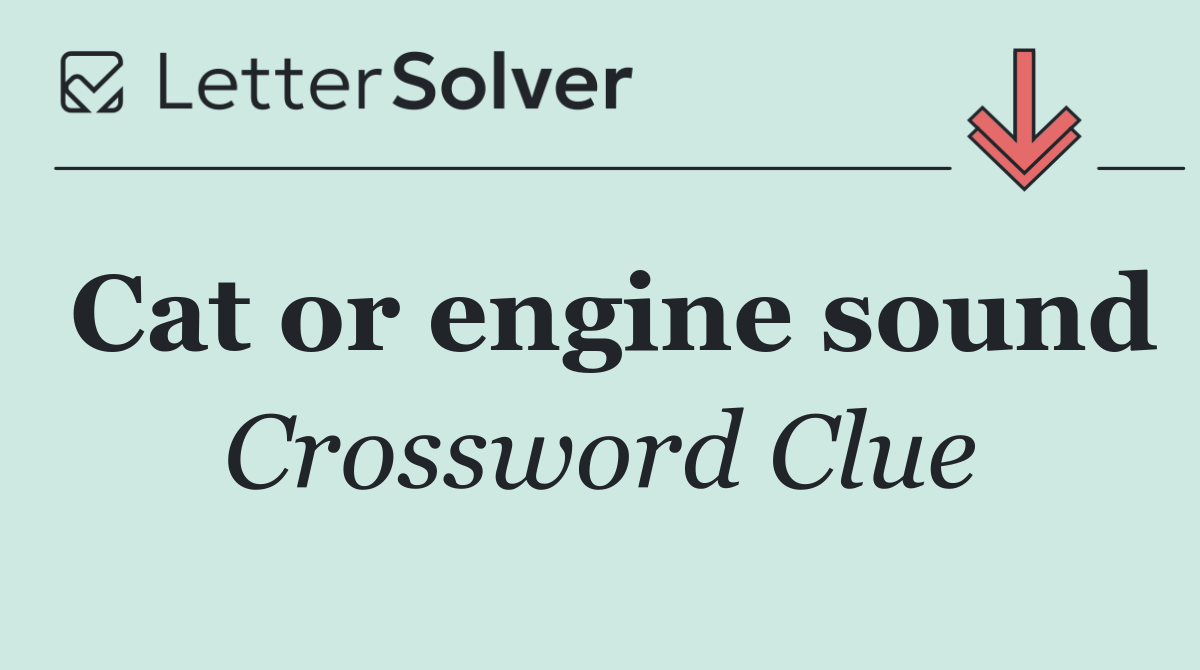 Cat or engine sound