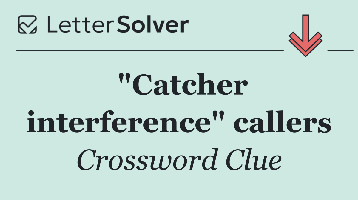 "Catcher interference" callers