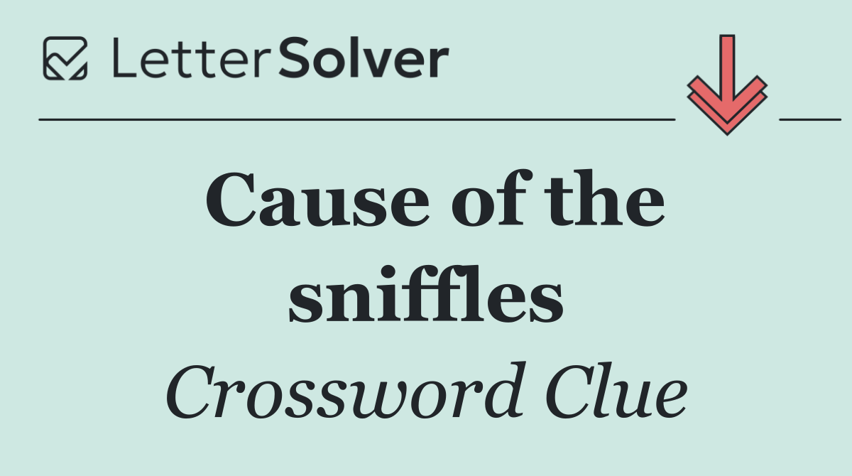 Cause of the sniffles