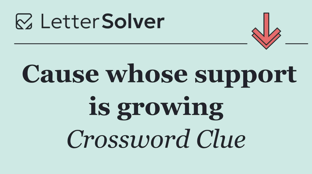 Cause whose support is growing