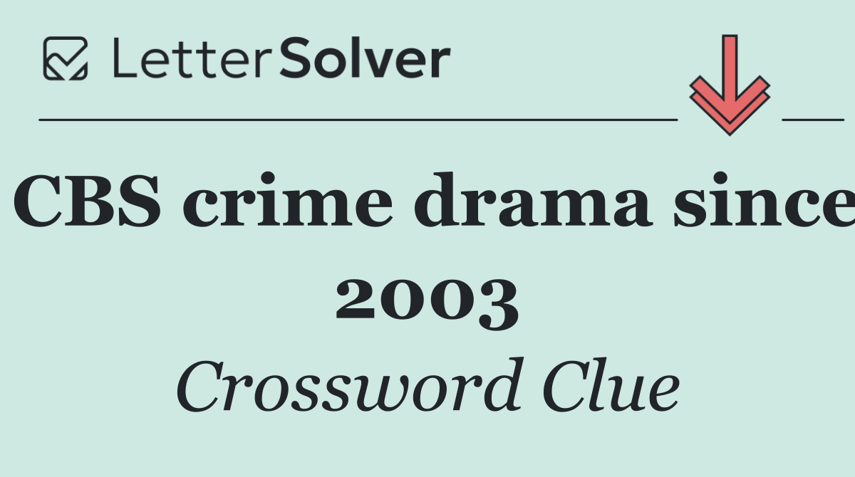 CBS crime drama since 2003