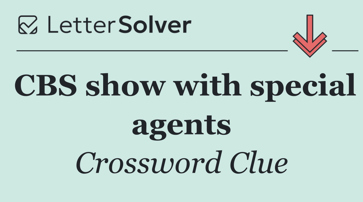 CBS show with special agents