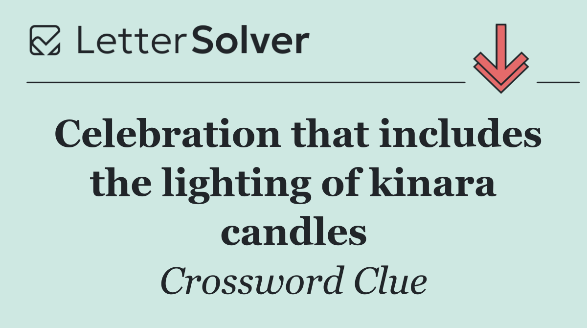 Celebration that includes the lighting of kinara candles