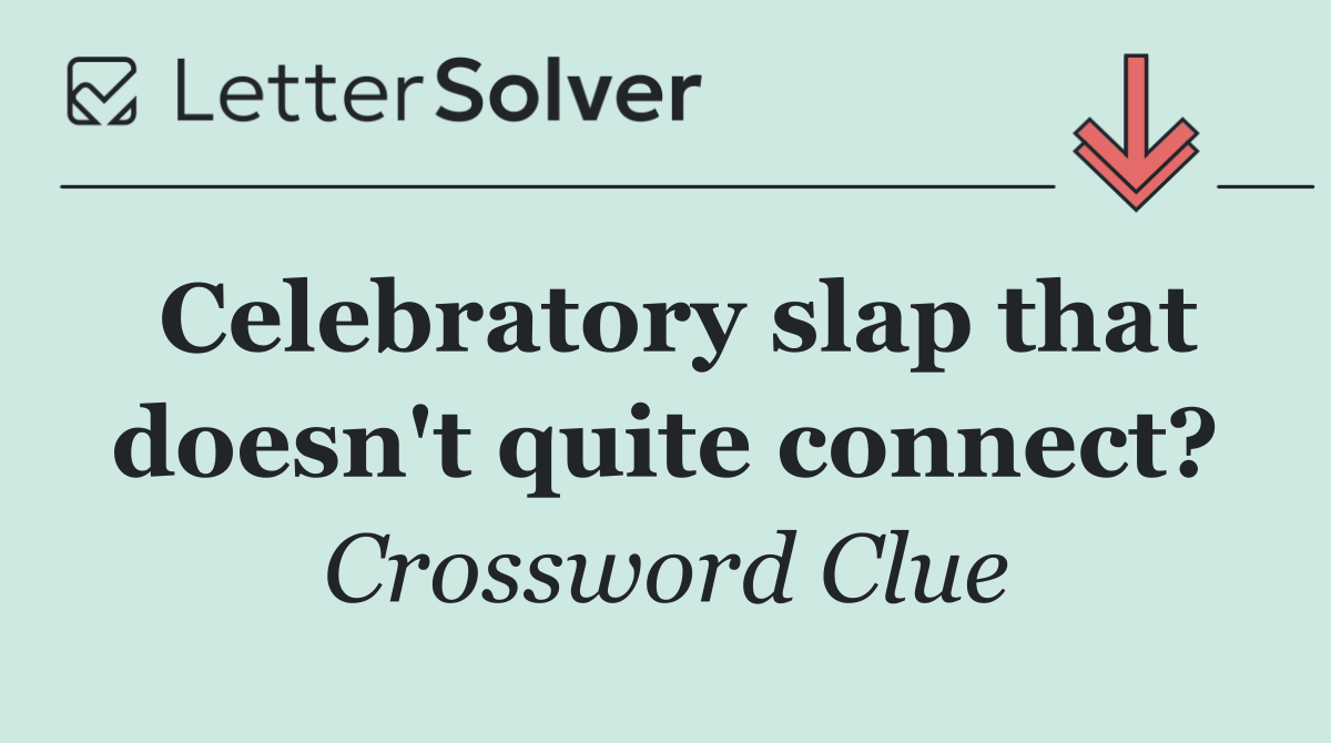 Celebratory slap that doesn't quite connect?