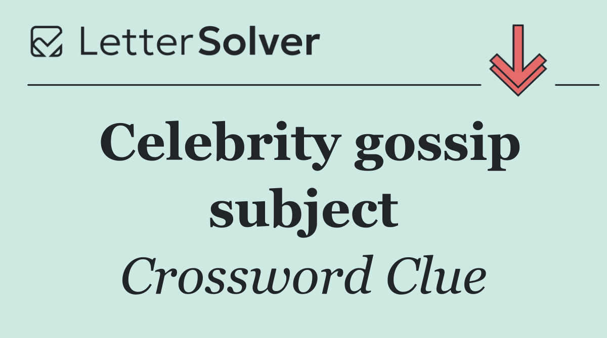 Celebrity gossip subject