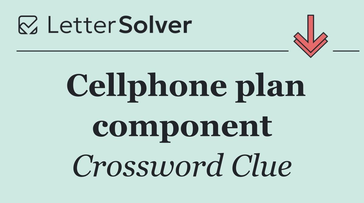 Cellphone plan component