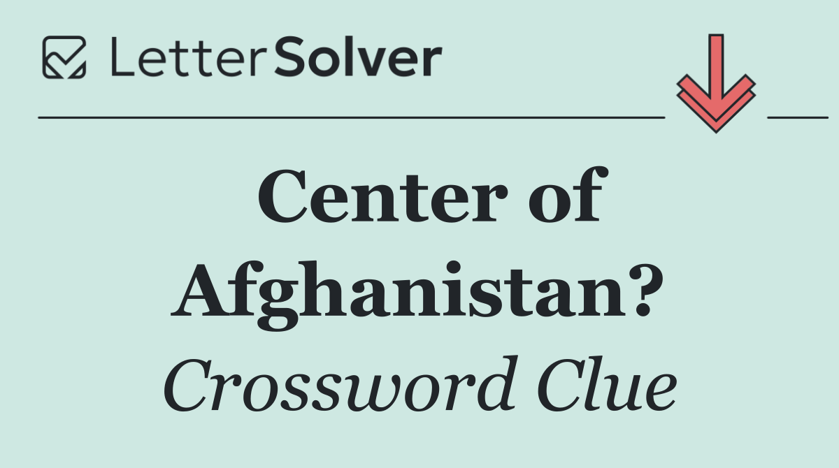 Center of Afghanistan?