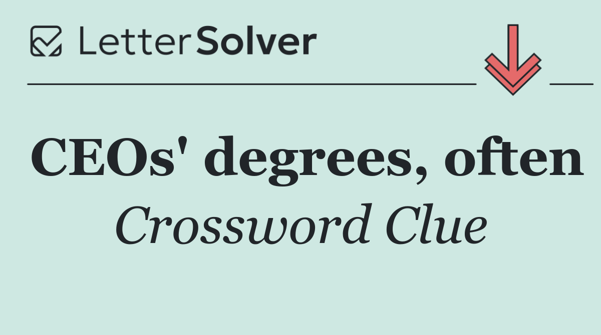 CEOs' degrees, often