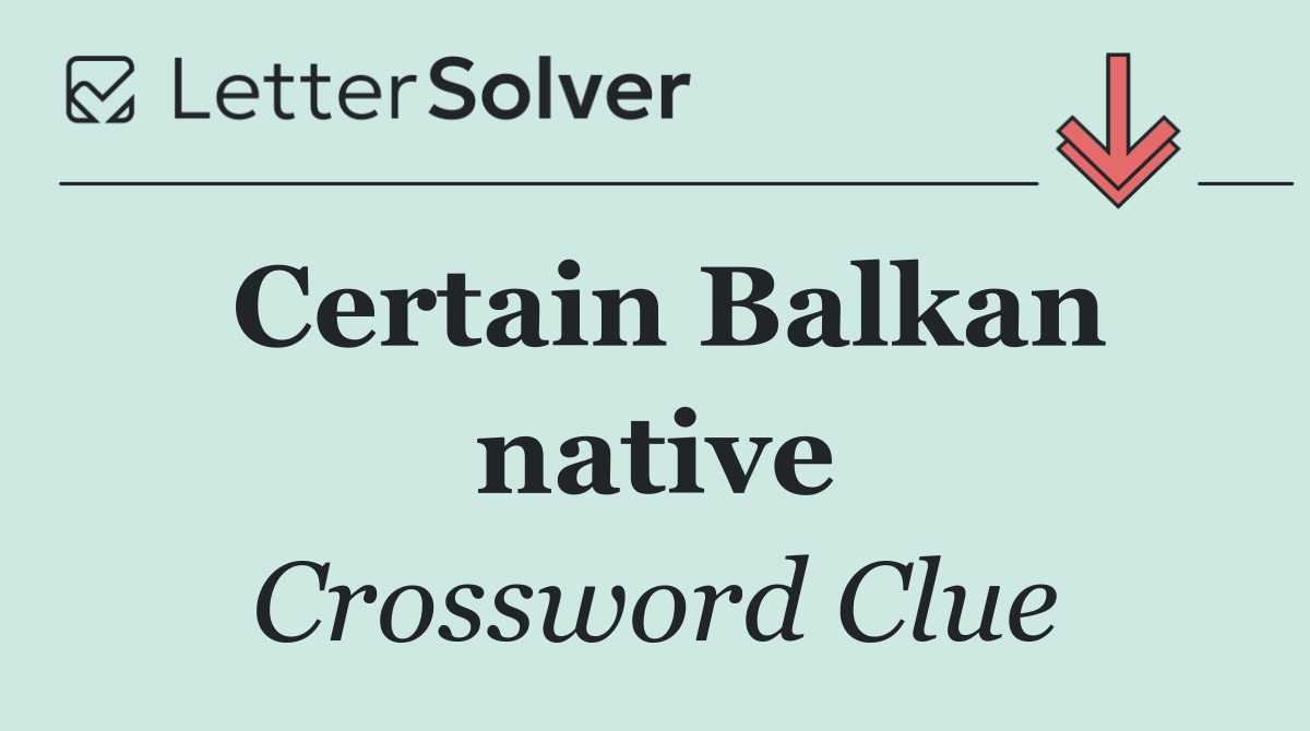 Certain Balkan native