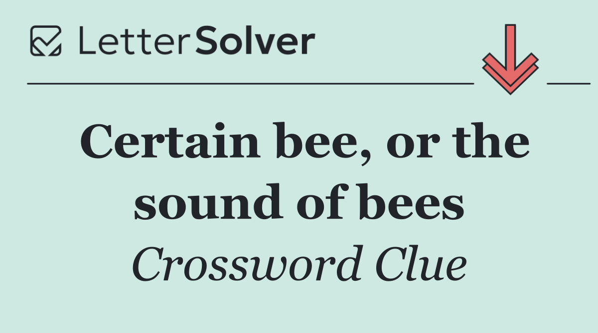 Certain bee, or the sound of bees