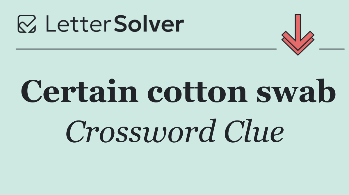 Certain cotton swab