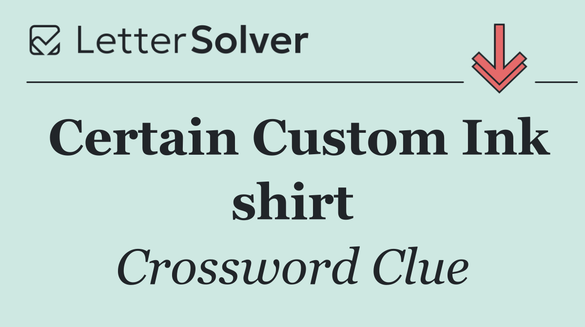 Certain Custom Ink shirt