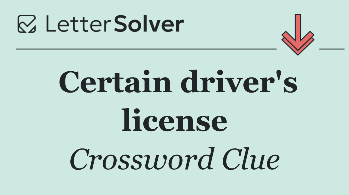 Certain driver's license