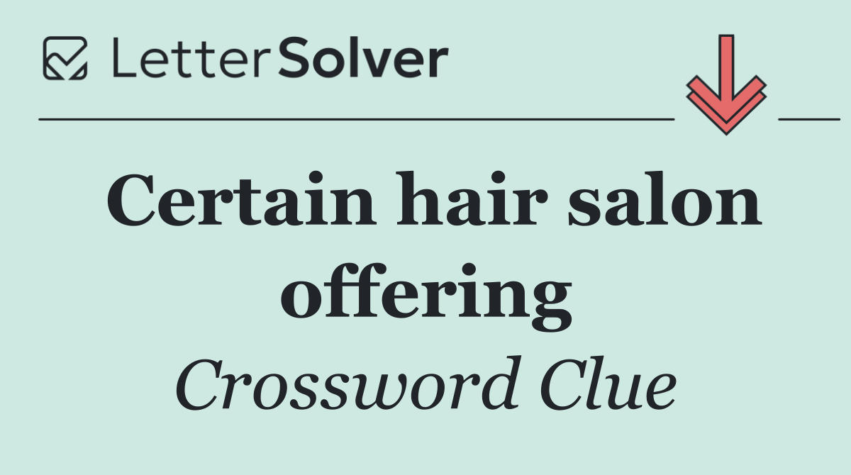 Certain hair salon offering