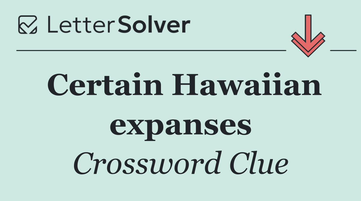 Certain Hawaiian expanses