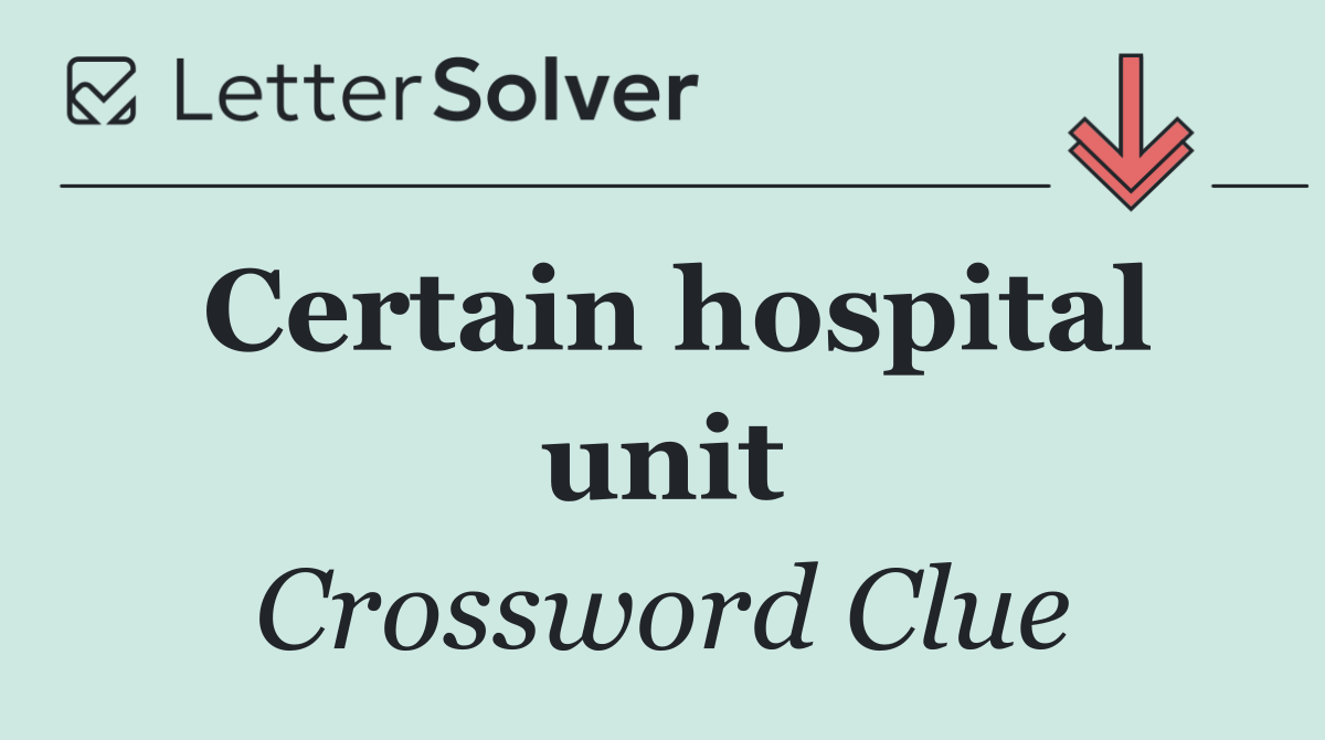 Certain hospital unit